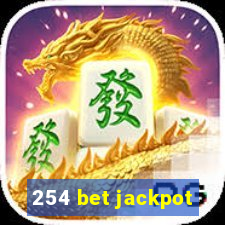 254 bet jackpot